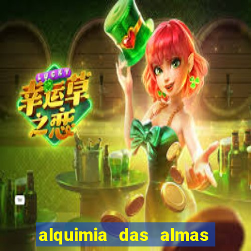 alquimia das almas 3 temporada a serie alquimia das